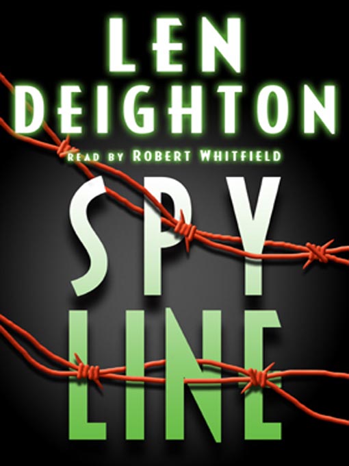 Title details for Spy Line by Len Deighton - Wait list
